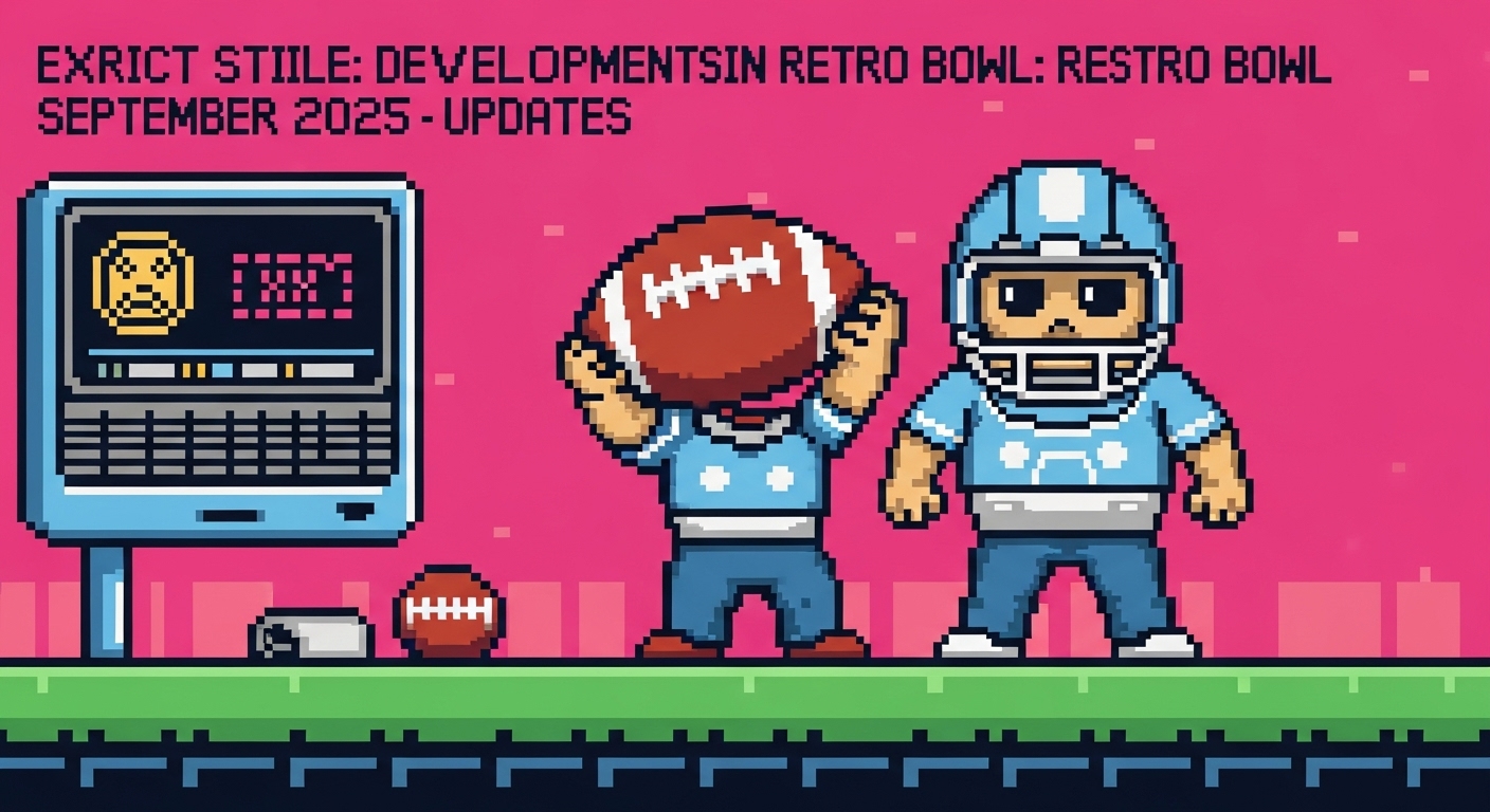 Exciting Developments in Retro Bowl: September 2025 Updates